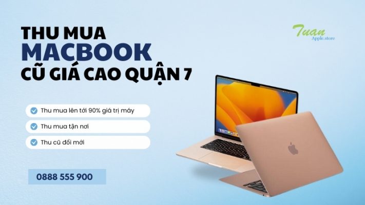 Thu mua MacBook cũ Quận 7